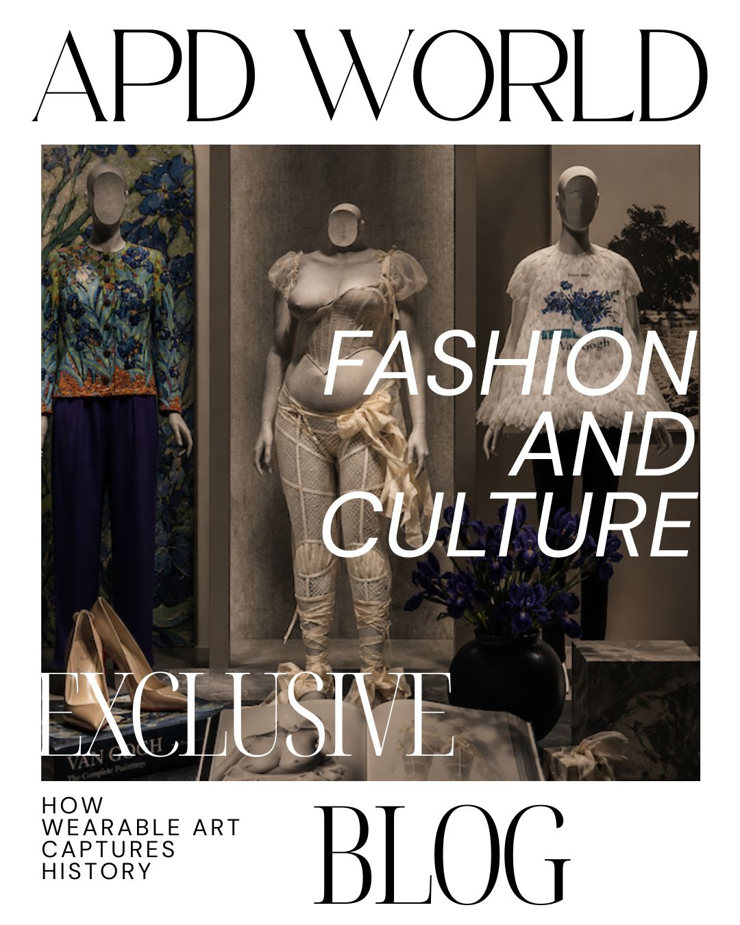 Fashion and Culture: How Wearable Art Captures History