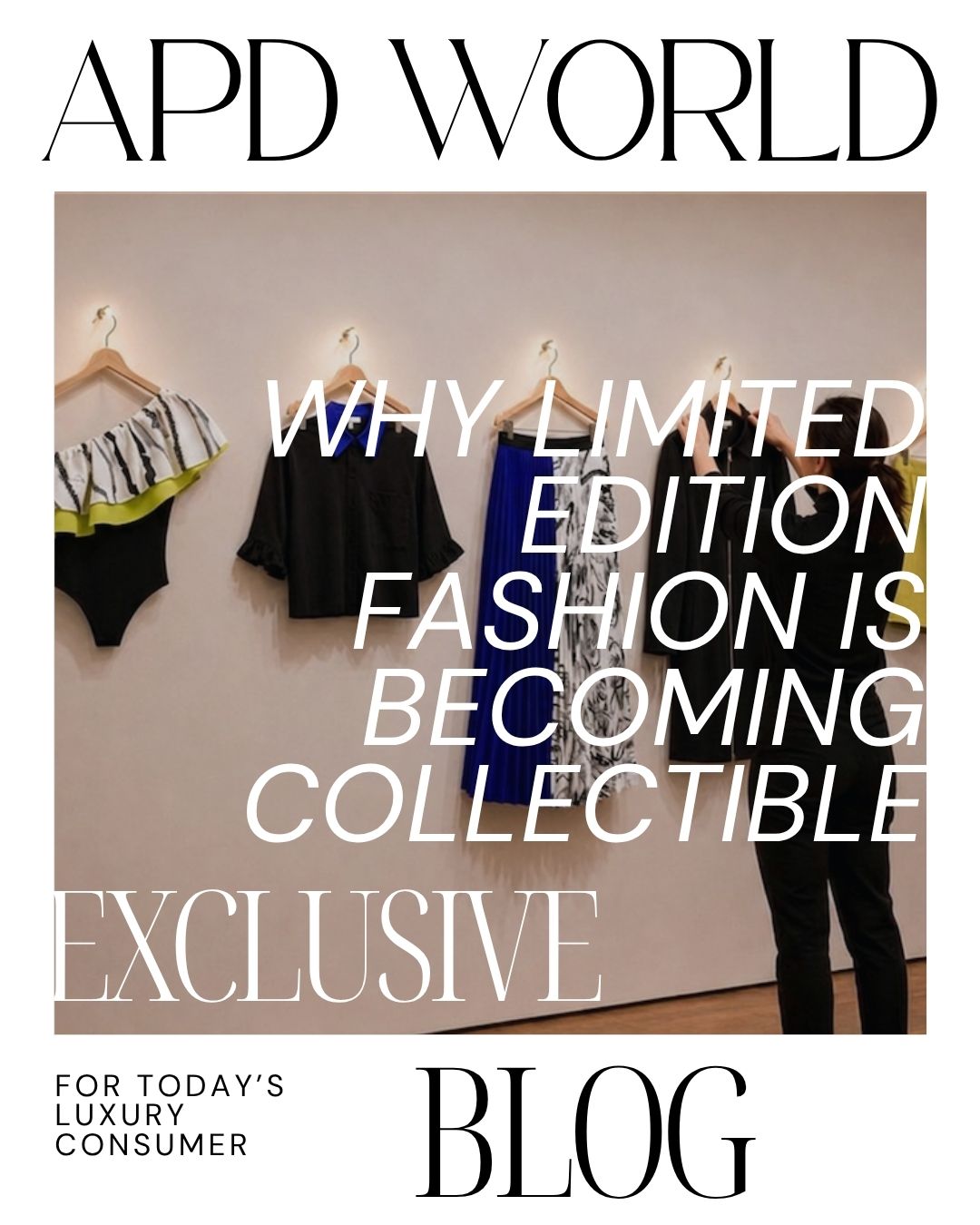 Why Limited Edition Fashion Is Becoming Collectible