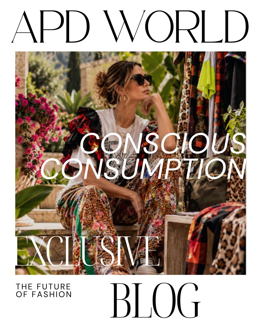 Conscious Consumption: The Future of Fashion