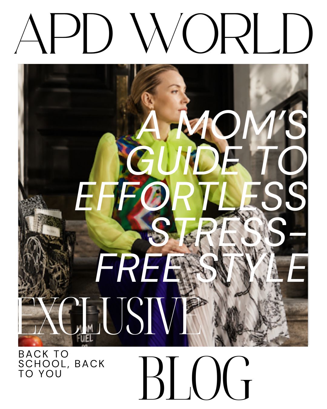 Back to School, Back to You: A Mom’s Guide to Effortless Stress-Free Style