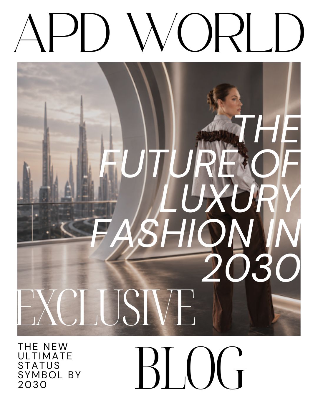 The Future of Luxury Fashion in 2030